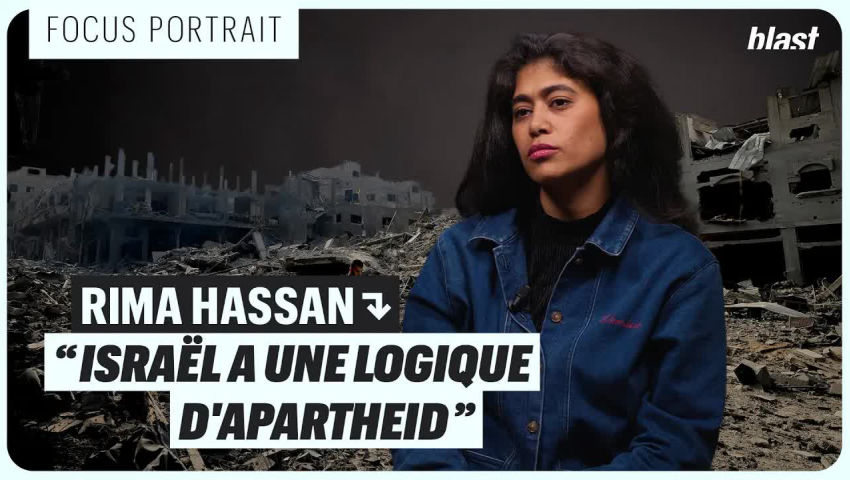 RIMA HASSAN : "ISRAËL A UNE LOGIQUE D'APARTHEID À L'ÉGARD DES PALESTINIENS" - Blast le souffle de l'info